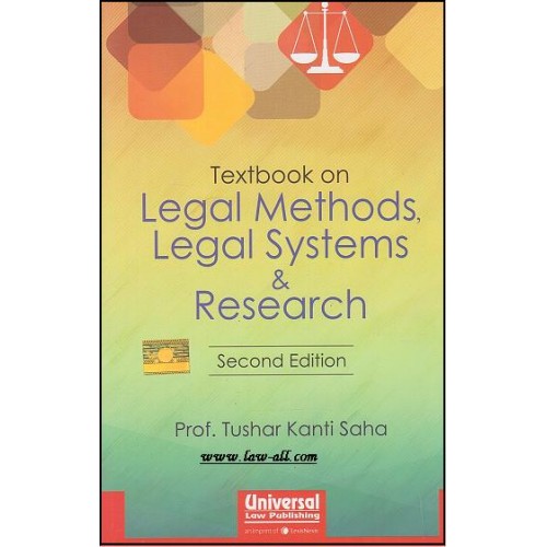 Universal's Textbook on Legal Methods, Legal Systems & Research by Prof. Tushar Kanti Saha